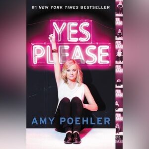 Yes Please Book by Amy Poehler